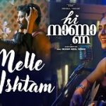 Melle Ishtam Song